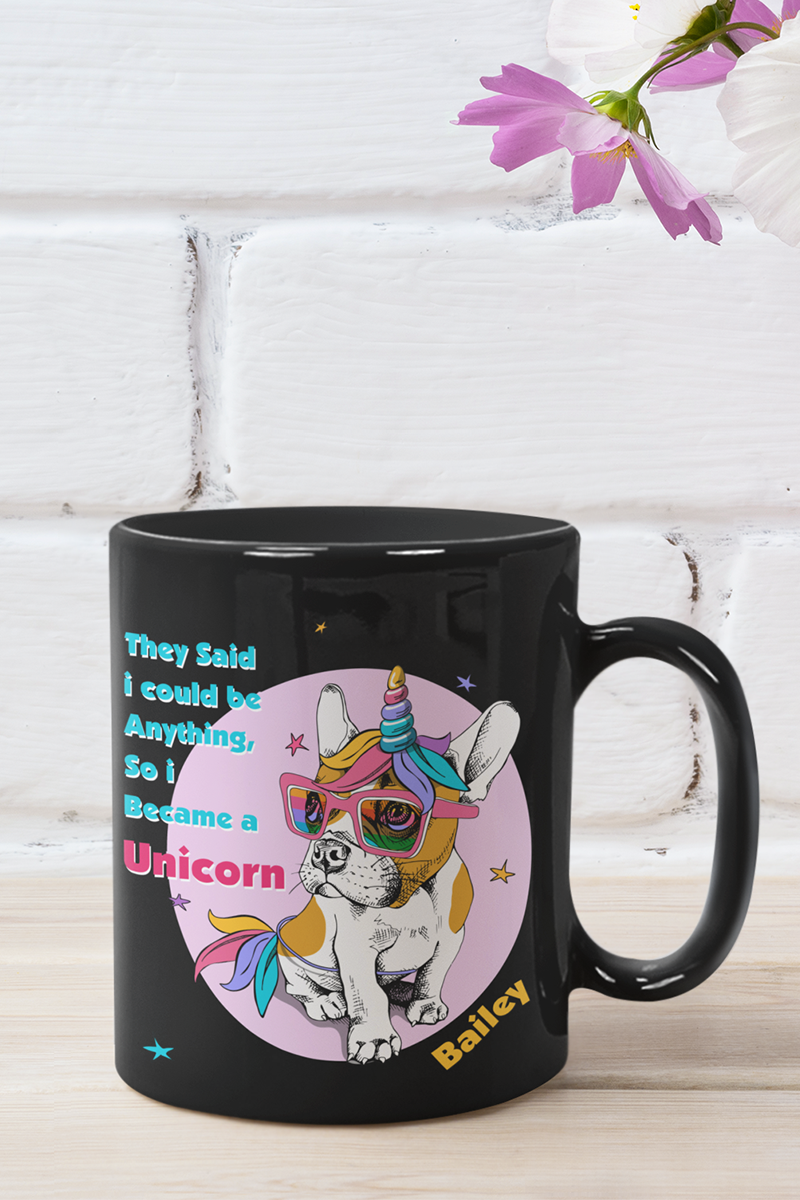 They Said I Could Be Anything... Customized Mug For Dog Lover