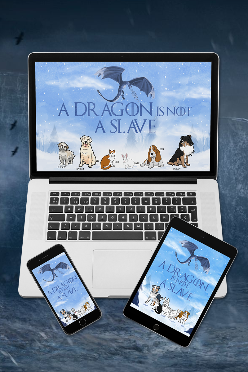 "Dragon Is Not A Slave" Themed Personalized Digital Wallpaper