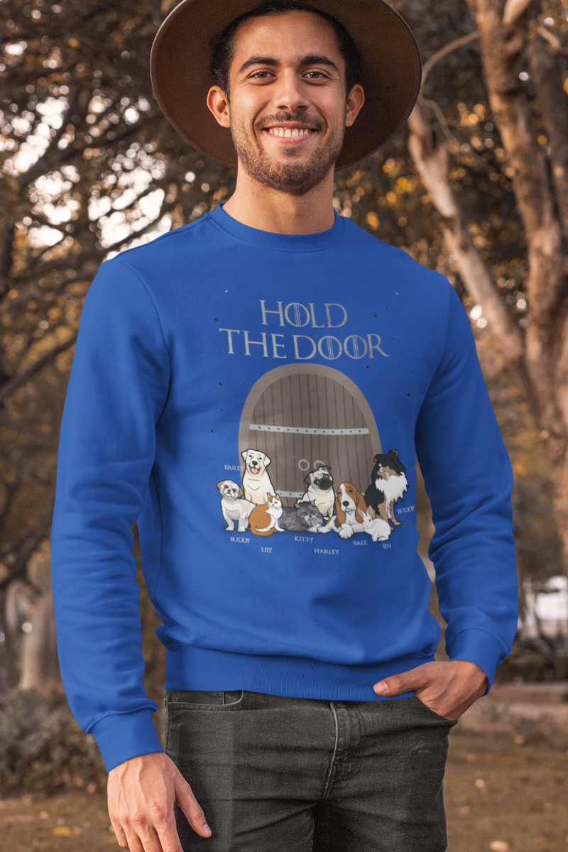 "Hold The Door" Personalized Sweatshirt For Pet lovers