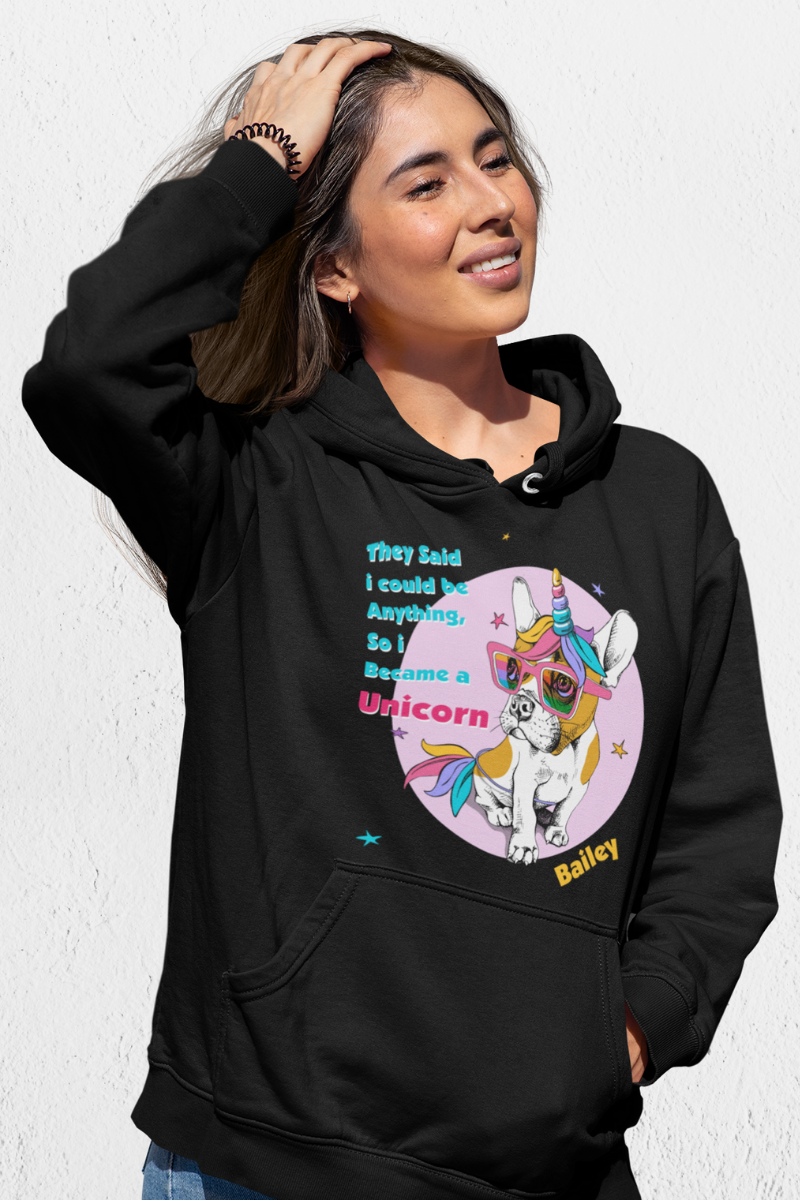 They Said I Could Be Anything... Customized Hoodie For Dog Lover