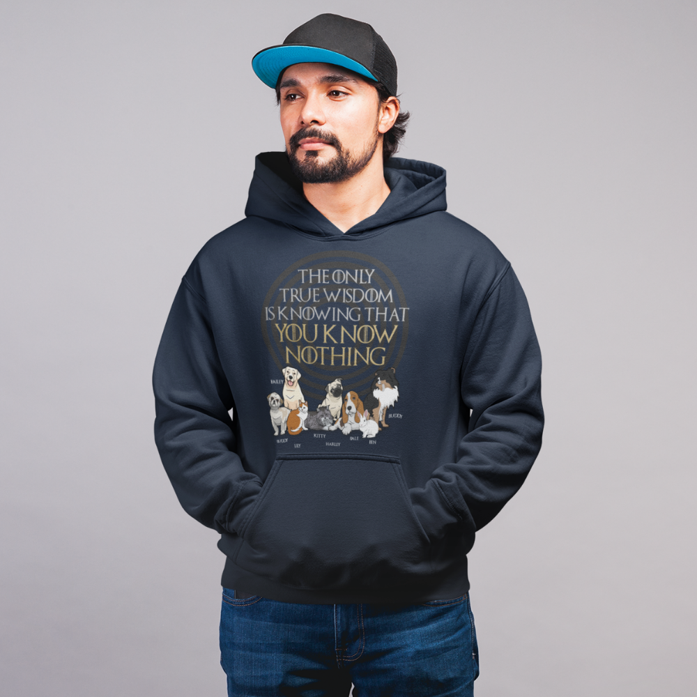 True Wisdom Is Knowing... Personalized Hoodie For Pet lovers