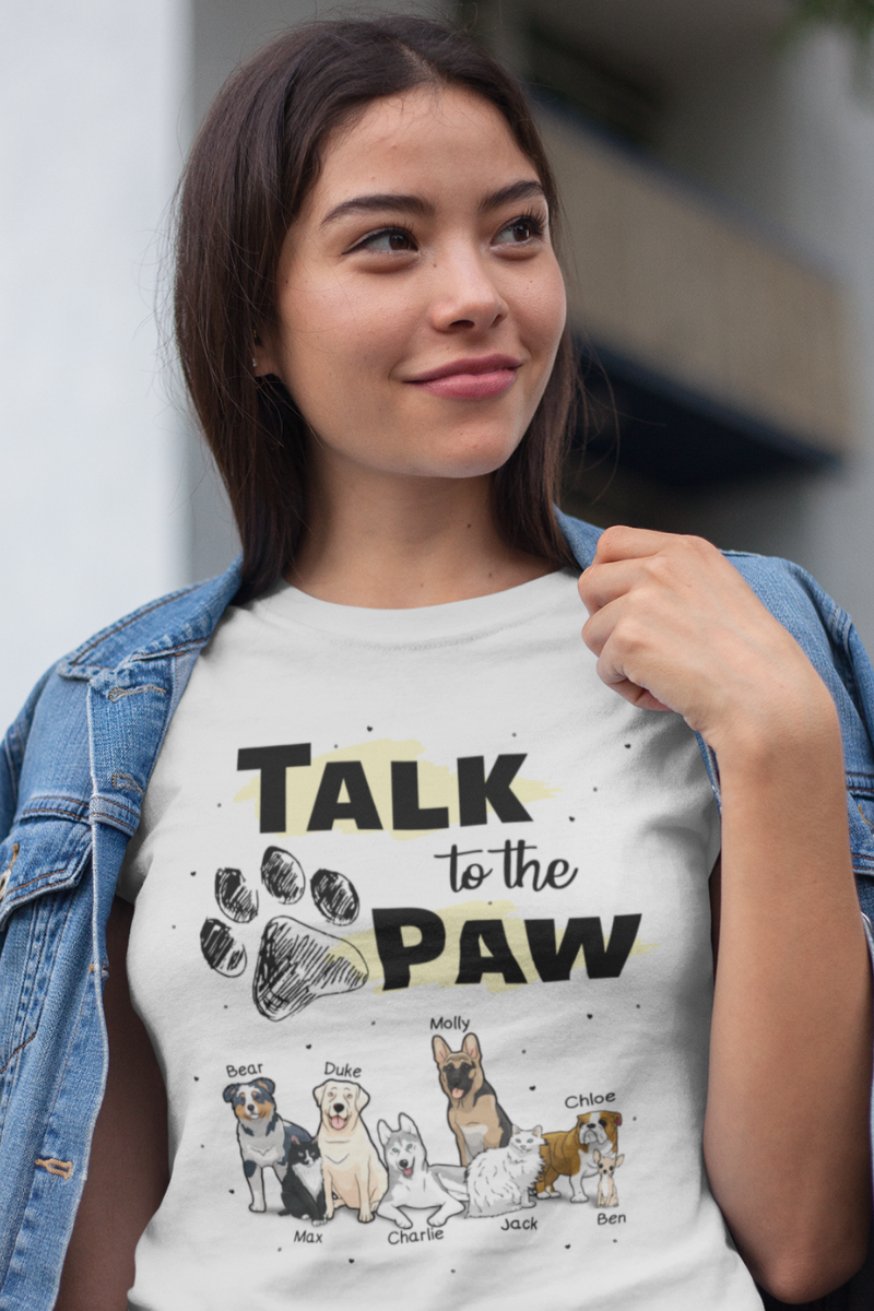 Talk To The Paw Personalized Tee For Dog Lover