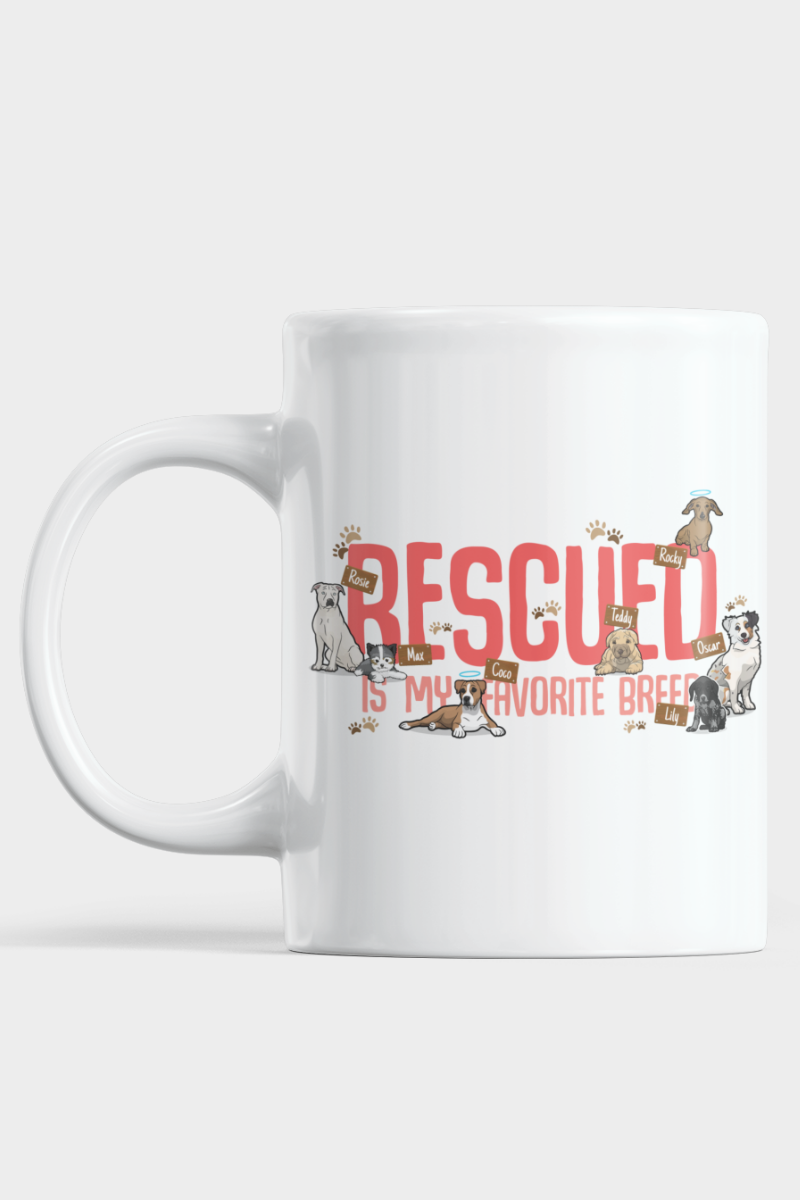 Rescue Is My Favorite Breed Customized Mug For Dog Lovers