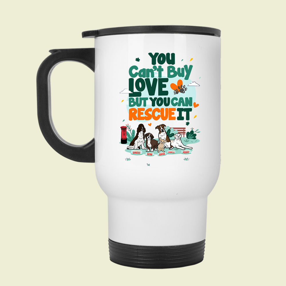 You Can't Buy Love.... Personalized Travel Mug For Dog Lovers