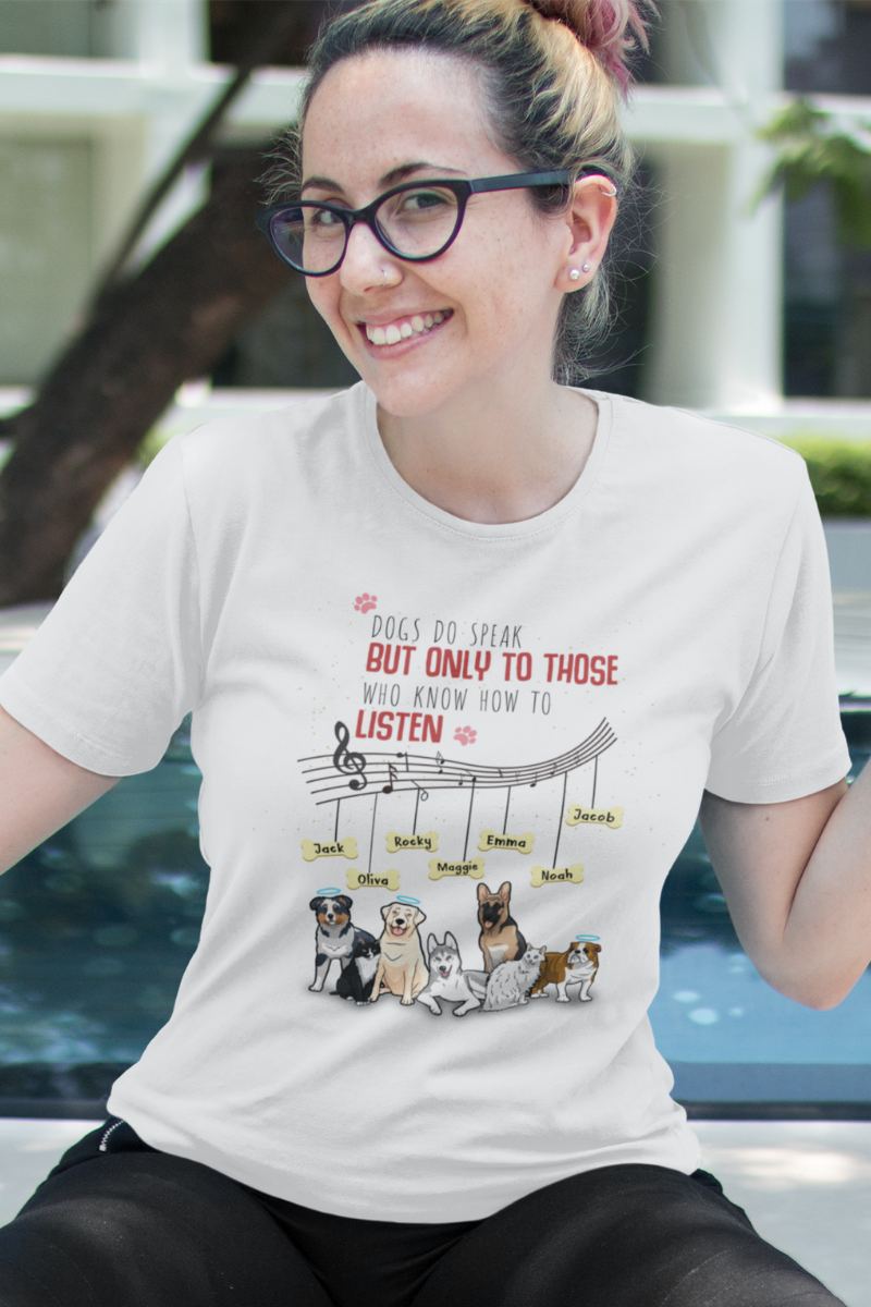 Dog Do Speak But Only to Those... Customized Dog Lover Tee