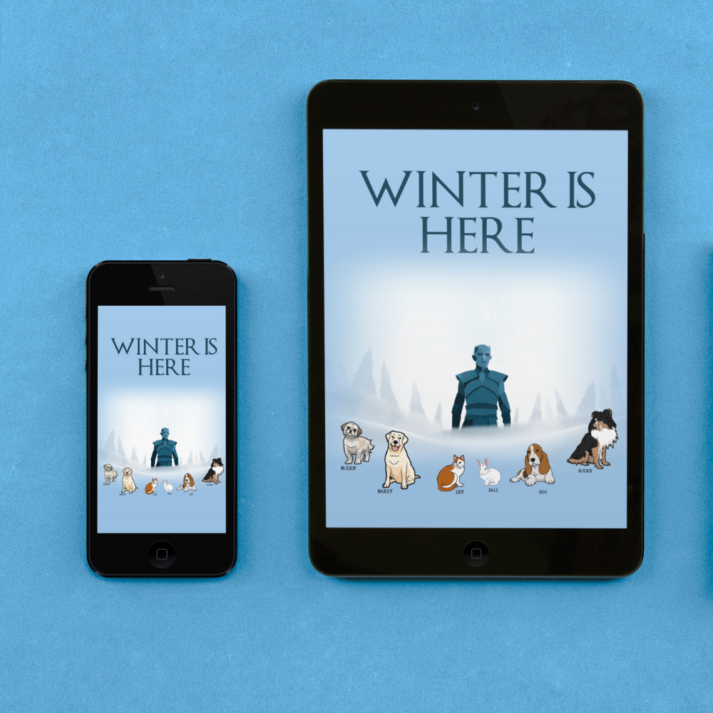 "Winter Is Here" Customized Digital Wallpaper