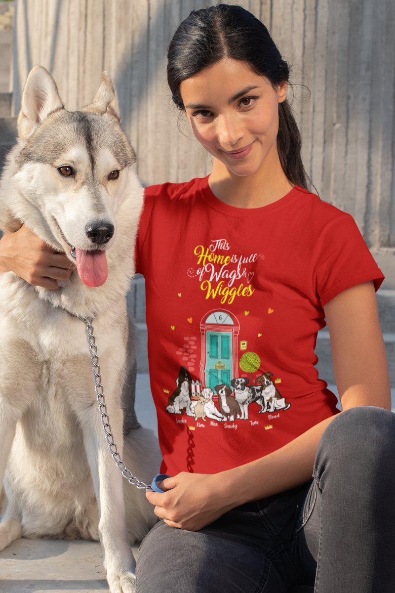 This Home Is Full Of Wags & Wiggles Tee For DogLovers