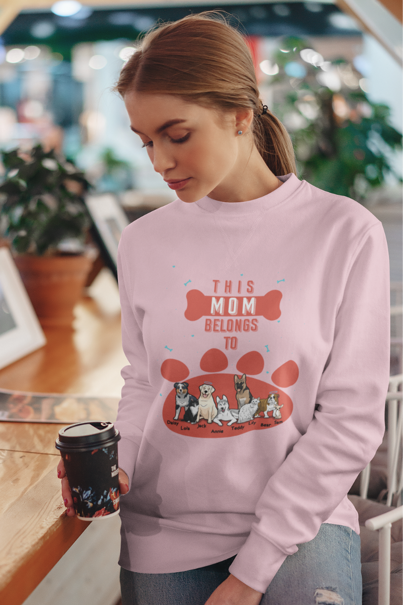 This Mom Belongs To Customized Sweatshirt For Dog Mom