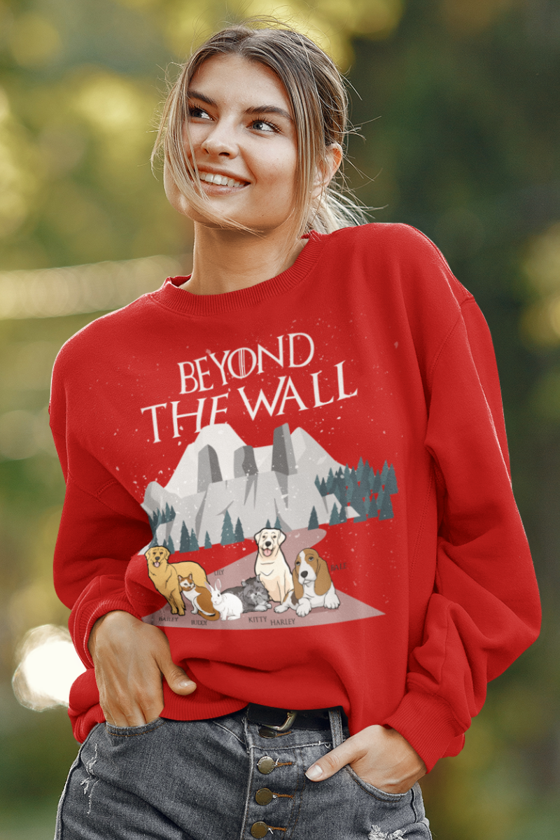 "Beyond The Wall" Personalized Sweatshirt For Pet lovers