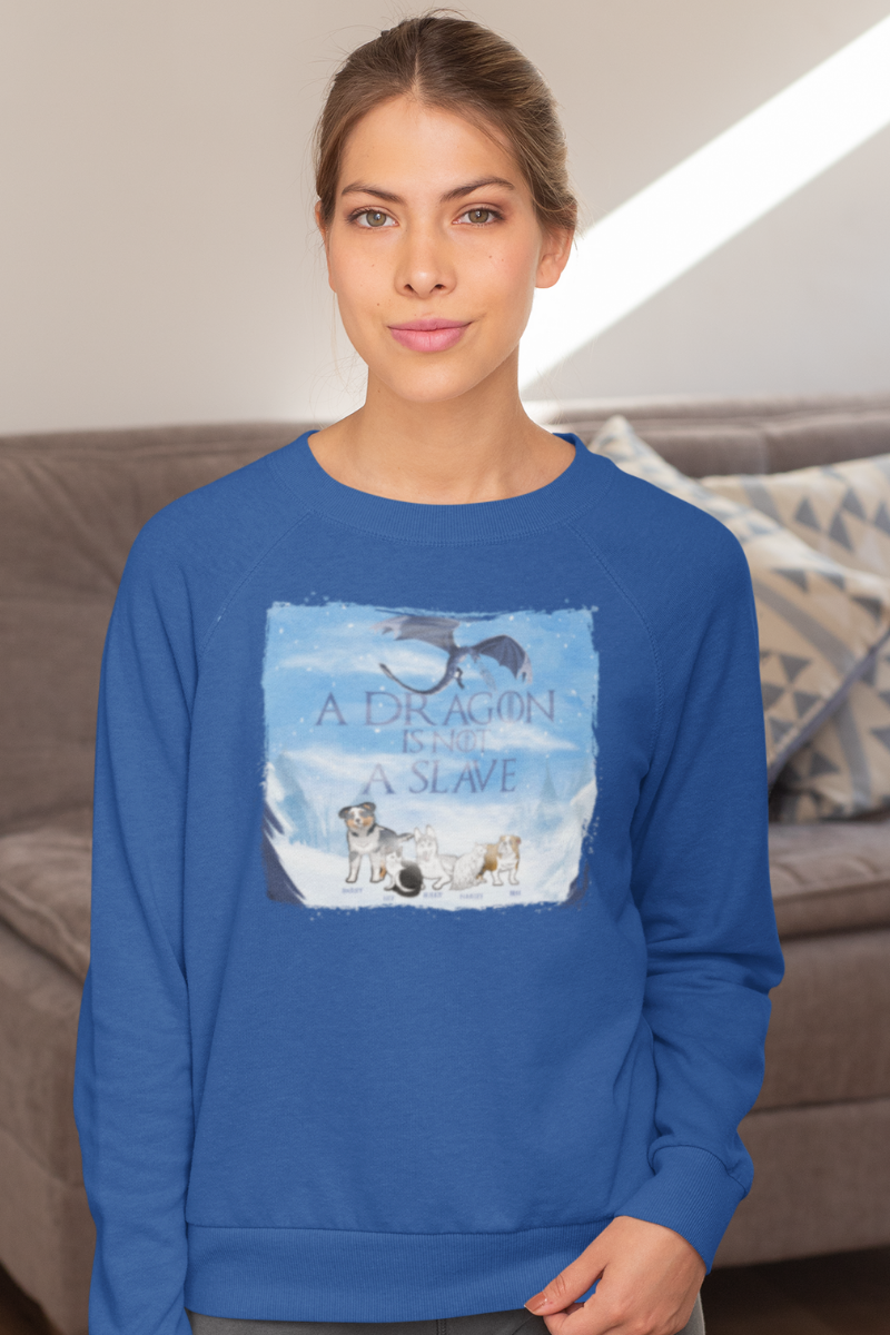 "A Dragon Is Not A Slave" Personalized Sweatshirt For Pet lovers