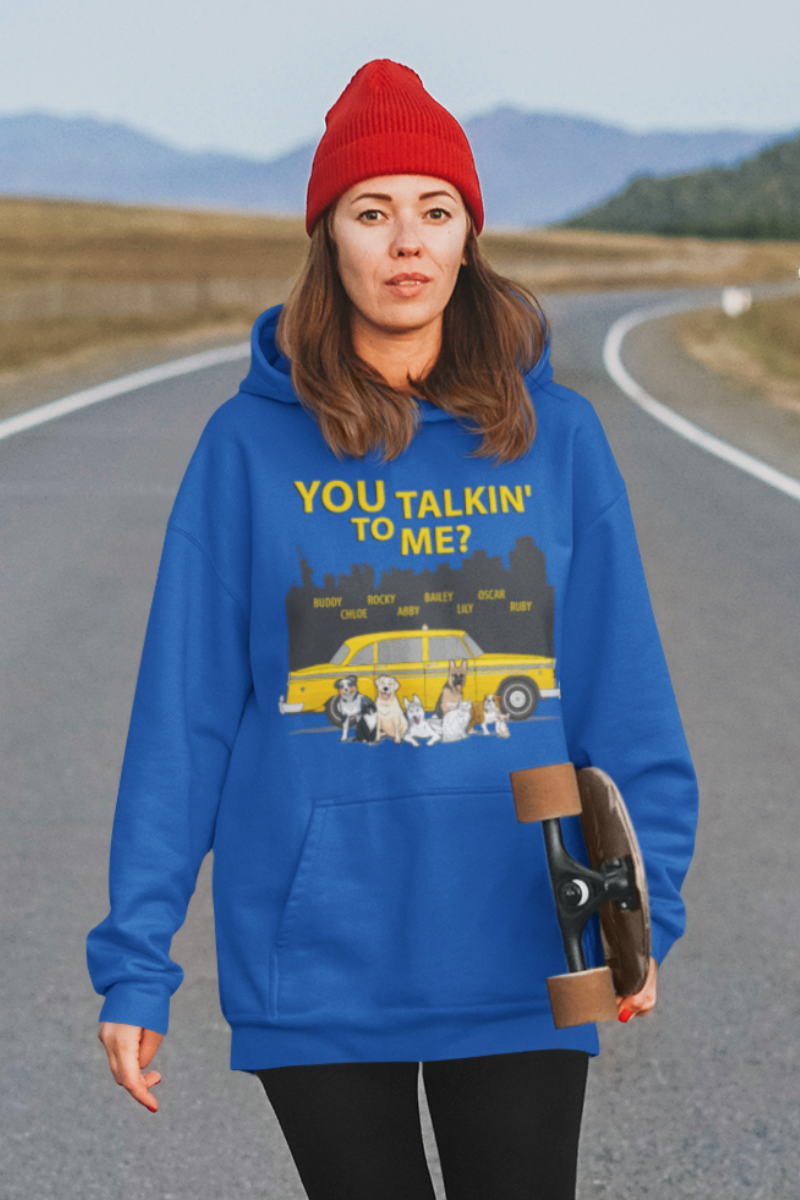 You Talking To Me? Customized Hoodie