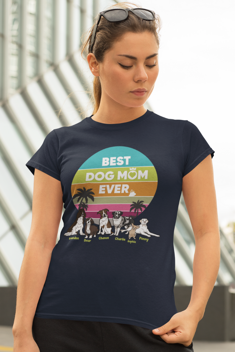 Customized Best Dog Mom Ever Tee