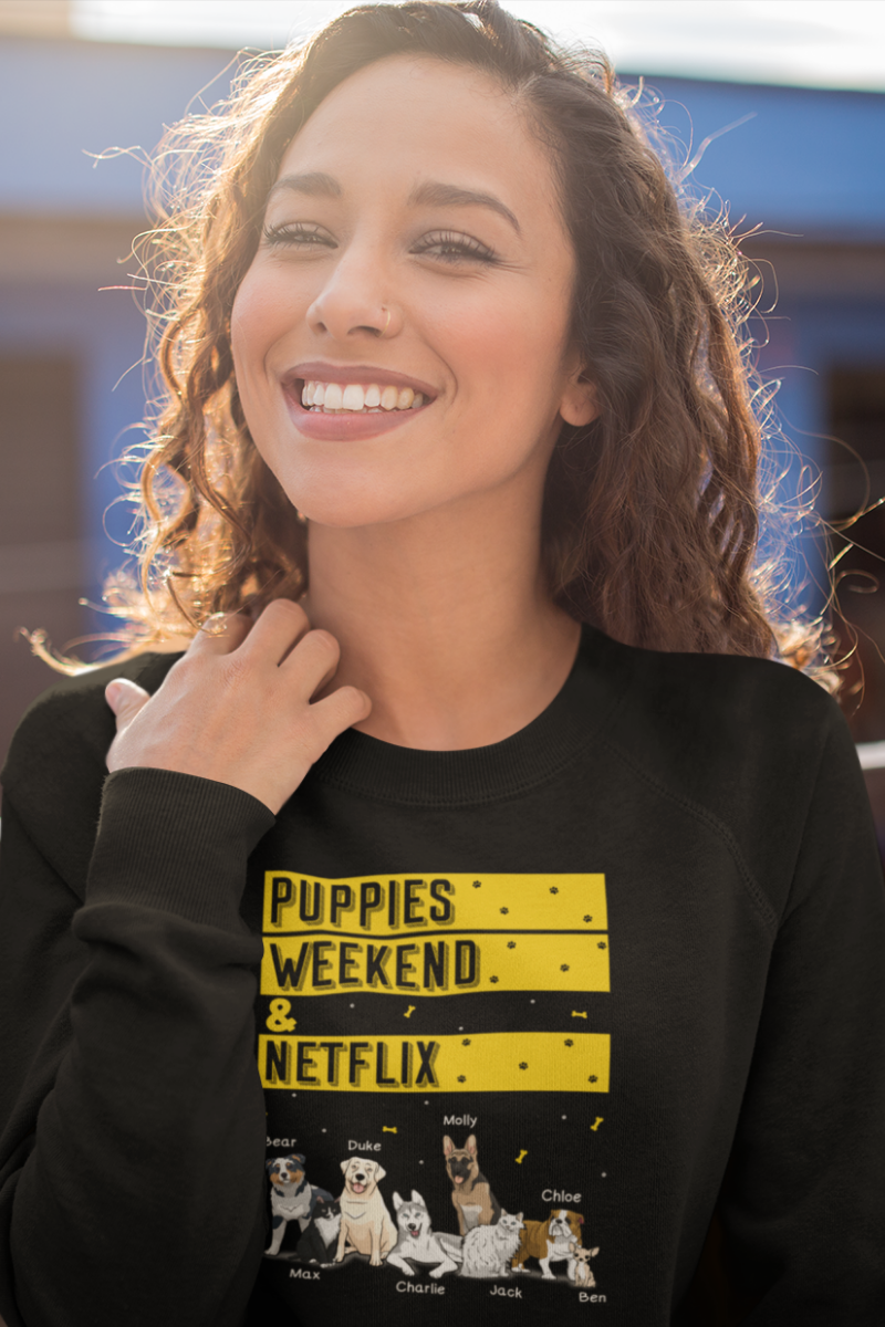 Puppies, Weekends & Netflix Sweatshirt For Dog Lovers