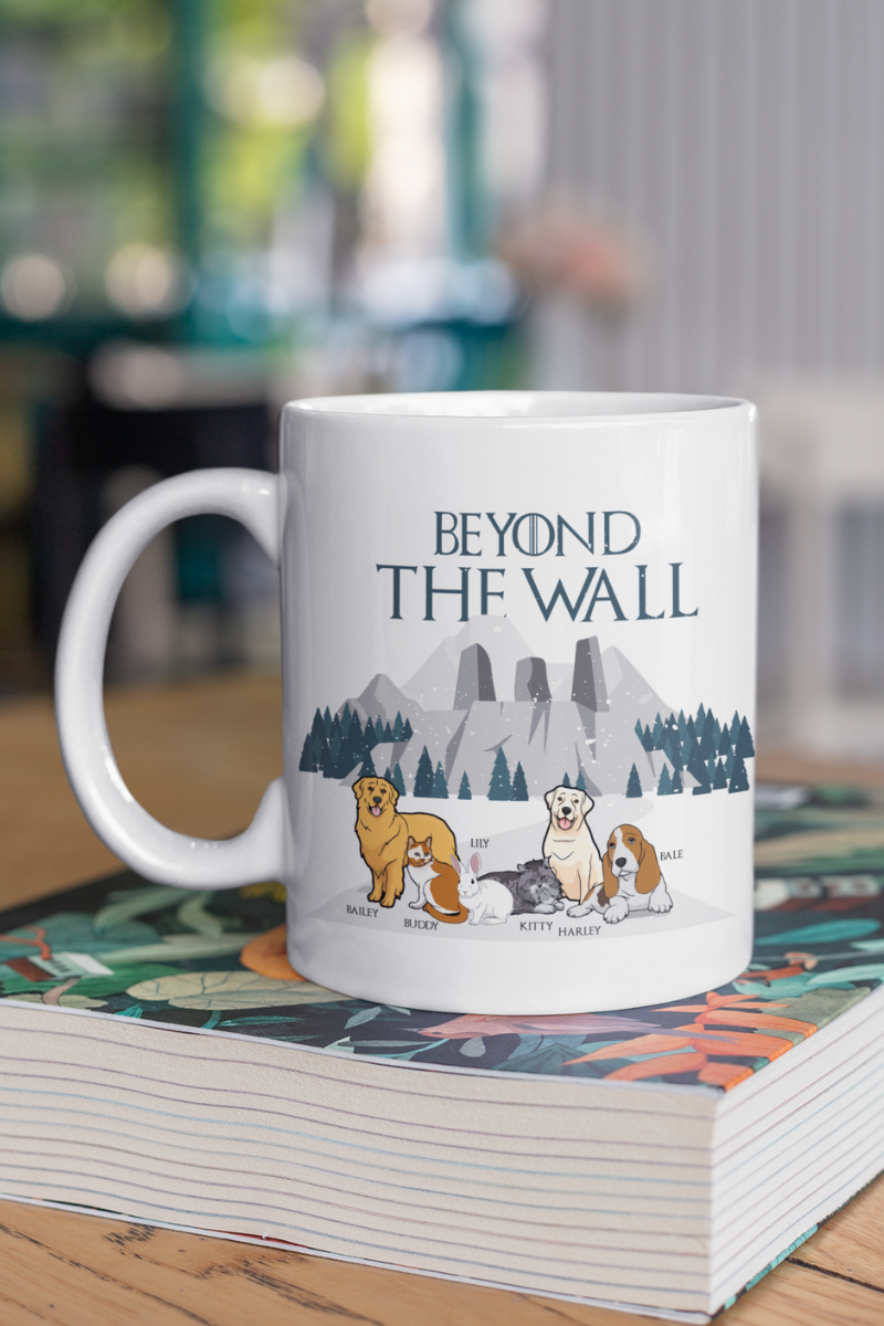 "Beyond The Wall"  Personalized Mug For Pet lovers