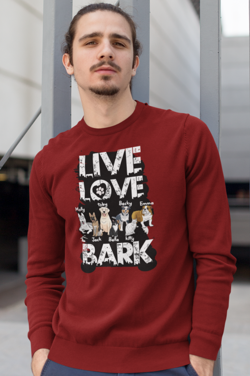 Live, Love, Bark.. Personalized Sweatshirt For Dog Lovers