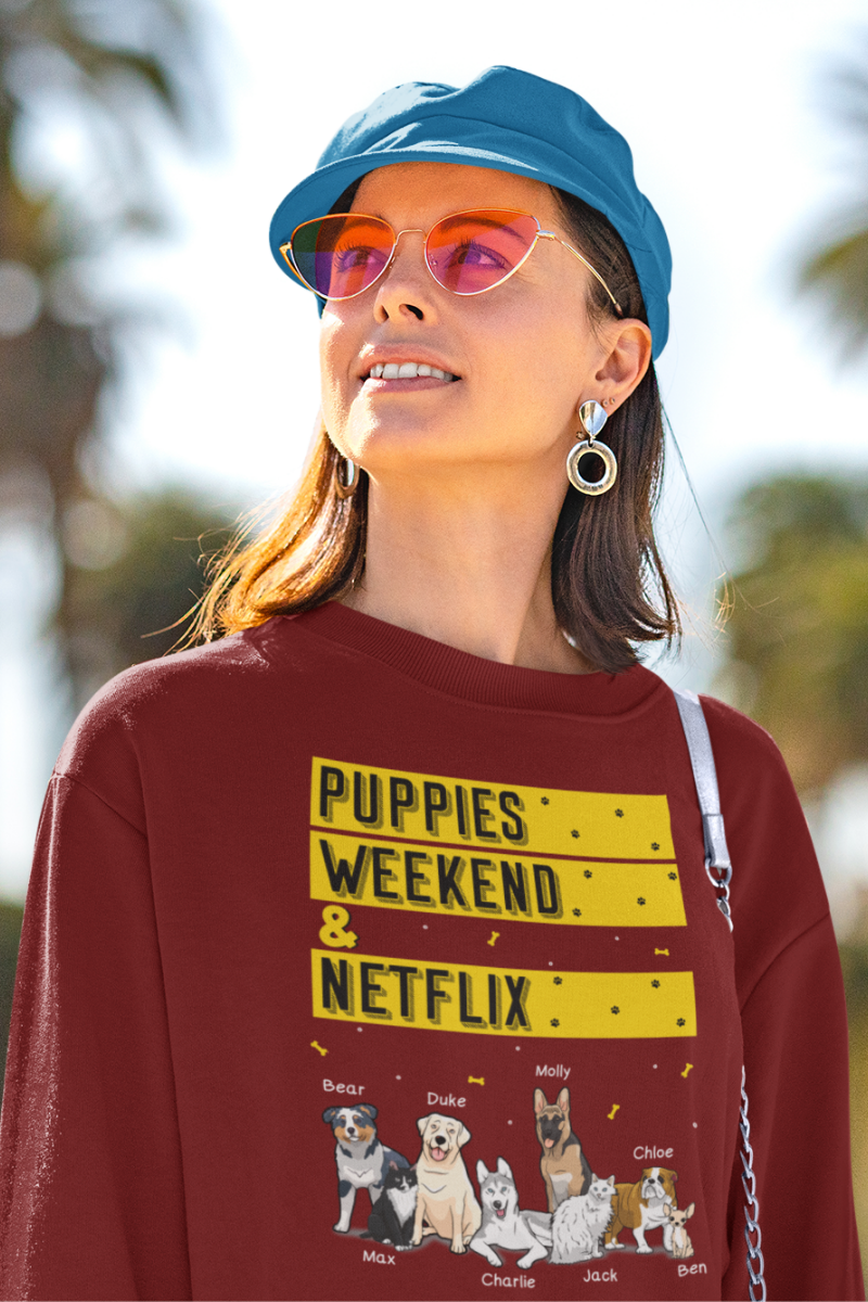 Puppies, Weekends & Netflix Sweatshirt For Dog Lovers