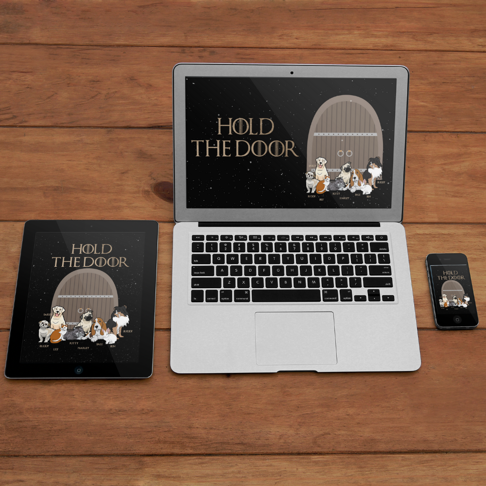 "Hold The Door" Themed Personalized Digital Wallpaper