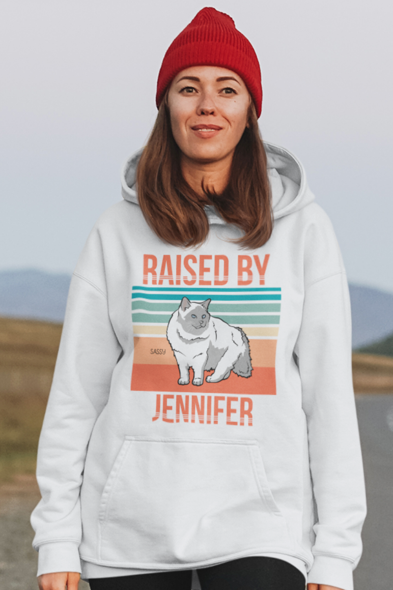 Raised By.... Customized Hoodie For CatLovers