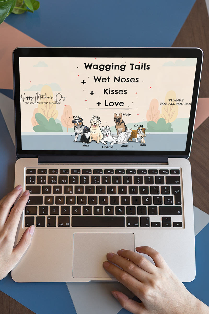 Digital Wallpaper: Wagging Tail + Wet Noses + Kisses + Love Dog Mom