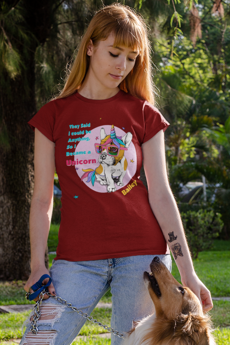 They Said I Could Be Anything... Customized Tee For Dog Lover