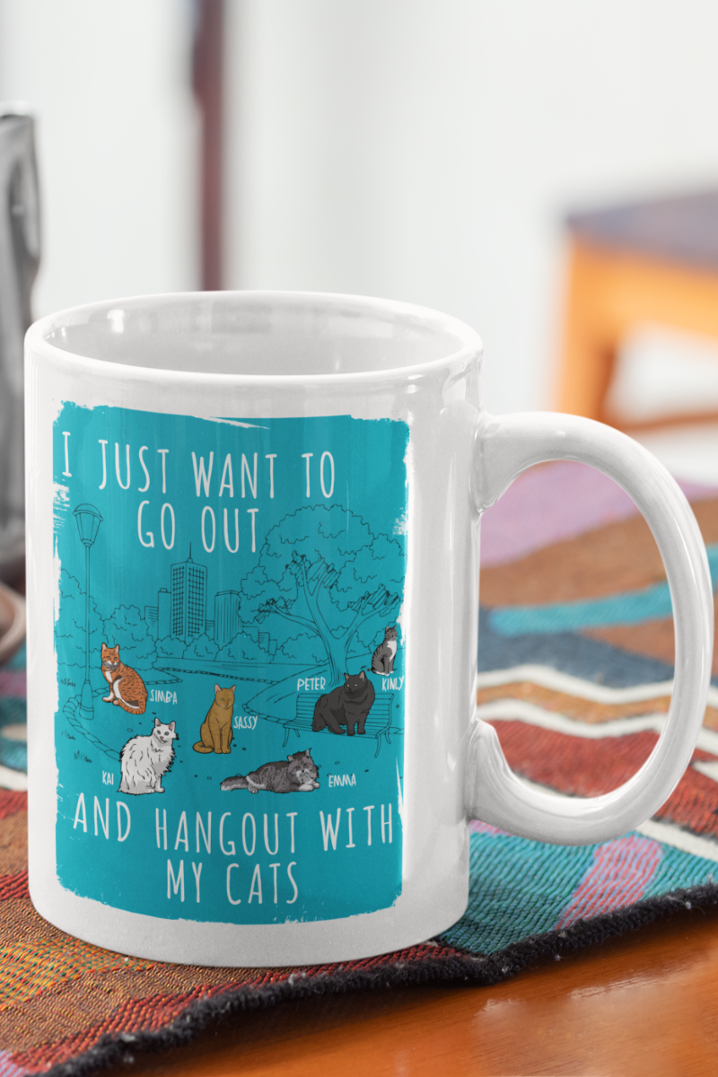 I Just Want To Go Out... Customized Mug For CatLovers