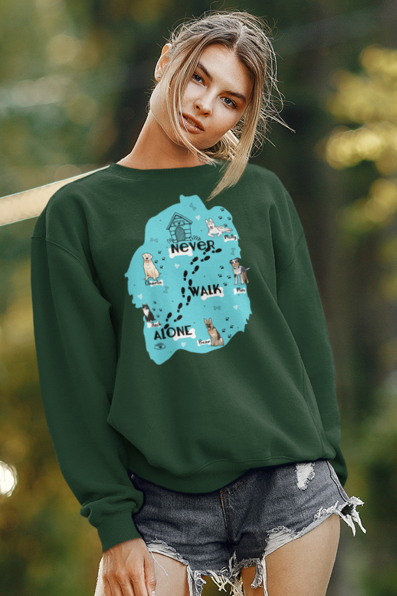 Never Walk Alone Personalized Sweatshirt For Dog Lovers