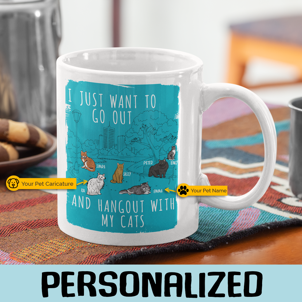 I Just Want To Go Out... Customized Mug For CatLovers
