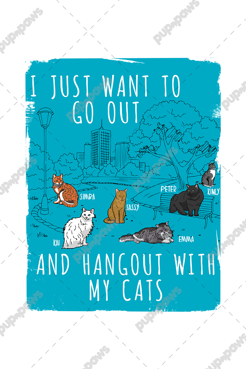 I Just Want To Go Out... Customized Tee For CatLovers